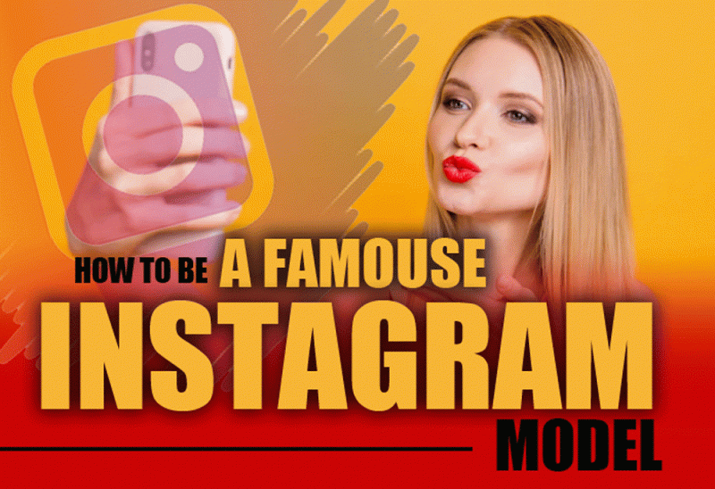How to Become a Famous Instagram Model