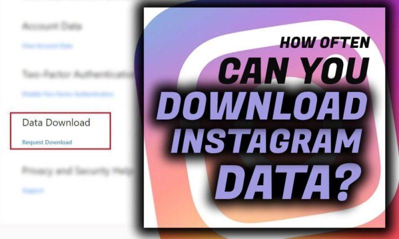 How Often Can You Download Instagram Data