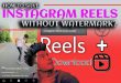 Save Instagram Reels without watermark step-by-step guide