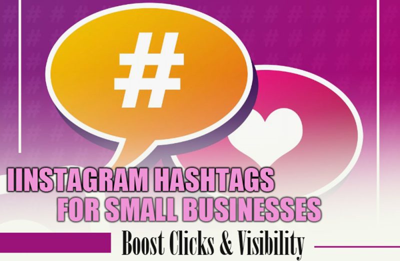 Best Instagram hashtags for small business growth and increased visibility