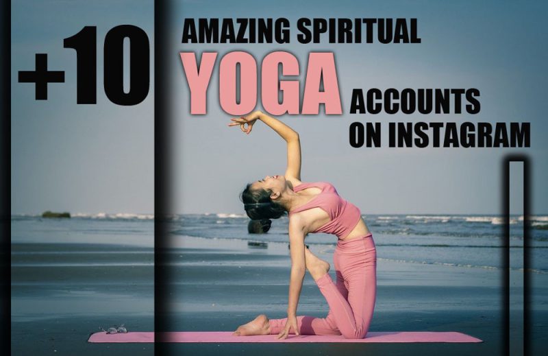 Spiritual Yoga Instagram Accounts to Elevate Your Practice