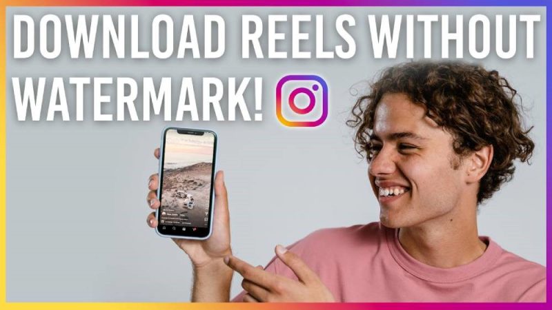 How to download Instagram Reels without watermark on phone