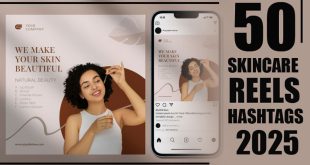 +50 Skincare Reels Hashtags for 2025