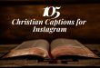 Christian Instagram caption ideas to inspire faith and hope in your followers