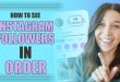 see Instagram followers in order